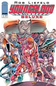 YOUNGBLOOD DELUXE #1 CVR A ROB LIEFELD *RELEASE DATE 4/23/25* *(DH K2)*