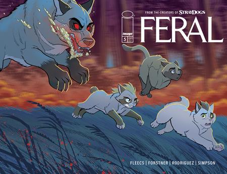 FERAL #5 CVR A TONY FLEECS & TRISH FORSTNER WRAPAROUND *RELEASE DATE 7/24/24* *(DH H4)*