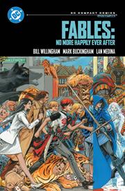 FABLES NO MORE HAPPILY EVER AFTER TP (DC COMPACT COMICS EDITION) *RELEASE DATE 9/2/26*
