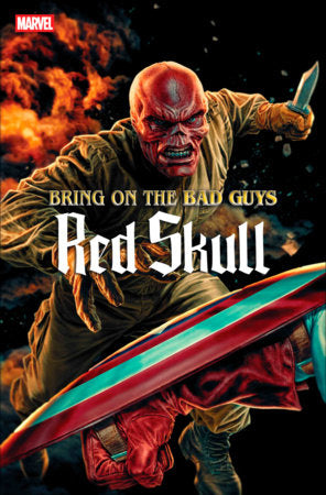 BRING ON THE BAD GUYS: RED SKULL #1 *RELEASE DATE 8/13/25* *(DH R3)*