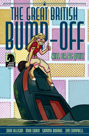 The Great British Bump-Off: Kill or Be Quilt #1 (CVR A) (Max Sarin) *RELEASE DATE 4/9/25* *(DH L3)*