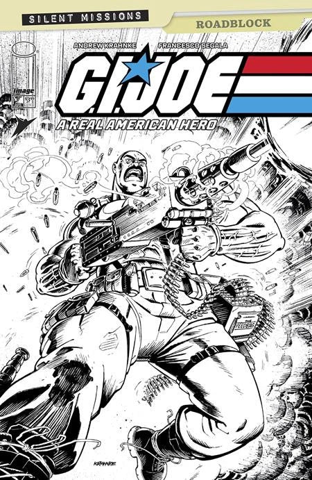 GI JOE A REAL AMERICAN HERO ROADBLOCK #1 CVR C 1:10 KRAHNKE B&W *RELEASE DATE *4/23/25* *(DH E4)*