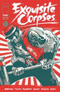 EXQUISITE CORPSES #11 *RELEASE DATE 3/18/26* *(DH R5)*