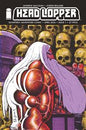 HEAD LOPPER #1 (2026) *RELEASE DATE 4/22/26* *(DH B6)*