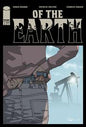 OF THE EARTH #1 (OF 6) *RELEASE DATE 5/20/26* *(DH B8)*