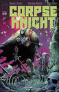CORPSE KNIGHT #1 (OF 6) 2ND PTG *RELEASE DATE 5/27/26*