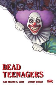 DEAD TEENAGERS #4 (OF 5) *RELEASE DATE 6/17/26*