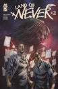 LAND OF NEVER #2 (OF 6) *RELEASE DATE 7/29/26*