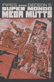 SUPER MONDO MEGA MUTTS #1 (OF 4) *RELEASE DATE 7/15/26*
