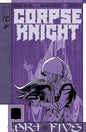 CORPSE KNIGHT #5 (OF 6) *RELEASE DATE 8/26/26*