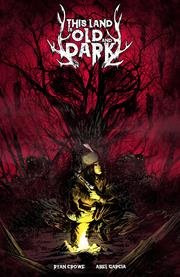 THIS LAND IS OLD AND DARK #1 (OF 3) *RELEASE DATE 8/26/26*