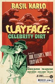 CLAYFACE CELEBRITY DIRT #3 (OF 6) *RELEASE DATE 9/9/26*