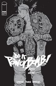 DO A POWERBOMB BLACK AND WHITE #3 (OF 3) *RELEASE DATE 9/23/26*