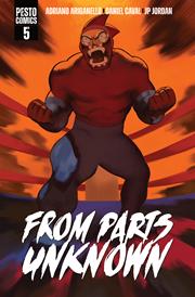FROM PARTS UNKNOWN #5 (OF 5) *RELEASE DATE 9/9/26*