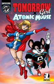 TOMORROW GIRL X ATOMIC MOUSE #1 CVR A BEN DUNN (ONE SHOT) *RELEASE DATE: 11/12/25* *(DH Q2)* / *(DH Q5)*