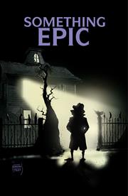 SOMETHING EPIC #16 *RELEASE DATE 10/21/26*