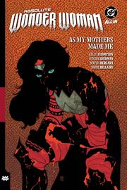ABSOLUTE WONDER WOMAN TP VOL 02 AS MY MOTHERS MADE ME *RELEASE DATE 2/18/26*