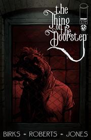 THE THING ON THE DOORSTEP #1 (OF 5) CVR A WILLI ROBERTS *RELEASE DATE 2/11/26*
