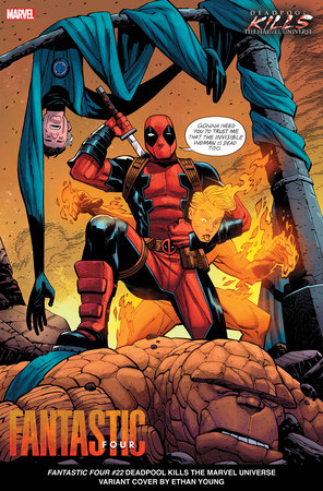 FANTASTIC FOUR #22 ETHAN YOUNG DEADPOOL KILLS THE MARVEL UNIVERSE VARIANT [BH, D PWX] *RELEASE DATE: 7/31/24*