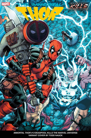 IMMORTAL THOR #13 TODD NAUCK DEADPOOL KILLS THE MARVEL UNIVERSE VARIANT [DPWX]*RELEASE DATE: 7/31/24*