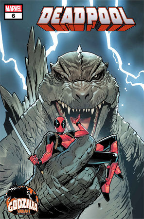 DEADPOOL #6 PACO MEDINA GODZILLA VARIANT *RELEASE DATE: 9/18/24* *(DH J1)*