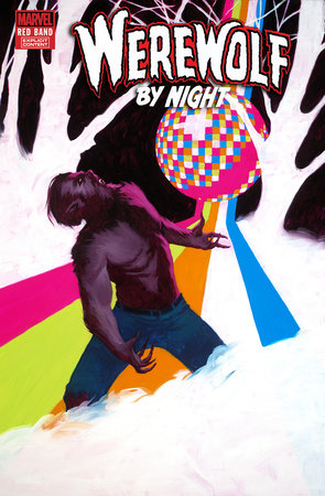 WEREWOLF BY NIGHT: RED BAND #1 JEREMY WILSON DISCO DAZZLER VARIANT [POLYBAGGED] *RELEASE DATE: 8/14/24*