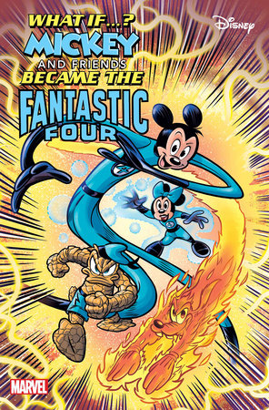 MARVEL & DISNEY: WHAT IF...? MICKEY & FRIENDS BECAME THE FANTASTIC FOUR #1 *RELEASE DATE: 1/8/25* *(DH D3)*
