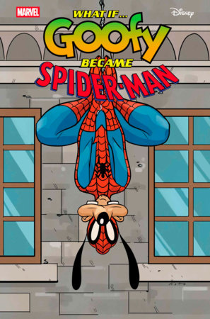 MARVEL & DISNEY: WHAT IF...? GOOFY BECAME SPIDER-MAN #1 *RELEASE DATE 7/30/25* *(DH B3)*