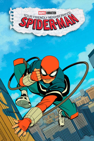 YOUR FRIENDLY NEIGHBORHOOD SPIDER-MAN #2 MARVEL ANIMATION VARIANT *RELEASE DATE: 1/15/25*