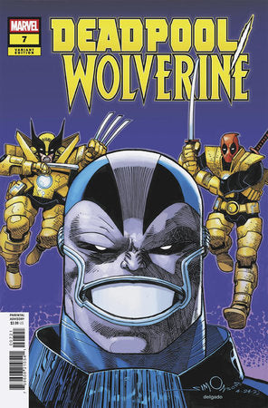 DEADPOOL/WOLVERINE #7 *RELEASE DATE 7/16/25* *(DH W2)*