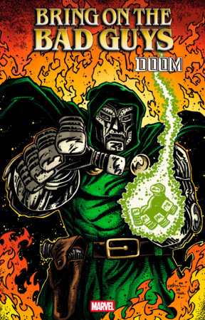 BRING ON THE BAD GUYS: DOOM #1 *RELEASE DATE 6/18/25* *(DH F2)* *(DH R3)*