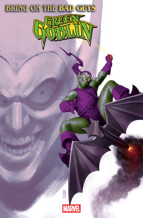 BRING ON THE BAD GUYS: GREEN GOBLIN #1 *RELEASE DATE 7/2/25* *(DH N2)* *(DH R3)**