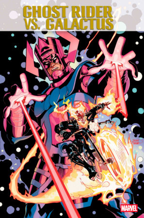 GHOST RIDER VS. GALACTUS #1 *RELEASE DATE 6/4/25* *(DH H2)*