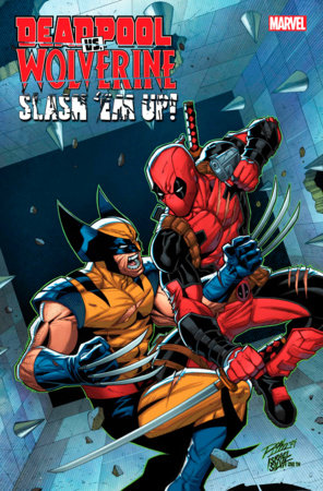 DEADPOOL VS. WOLVERINE: SLASH 'EM UP #1 *RELEASE DATE: 3/26/25* *(DH K2)*