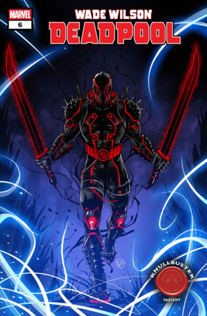 WADE WILSON: DEADPOOL #6 *RELEASE DATE 7/1/26*