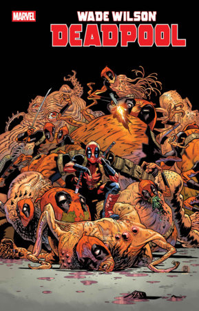 WADE WILSON: DEADPOOL #6 *RELEASE DATE 7/1/26*