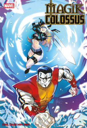 MAGIK & COLOSSUS #2 *RELEASE DATE 3/11/26*