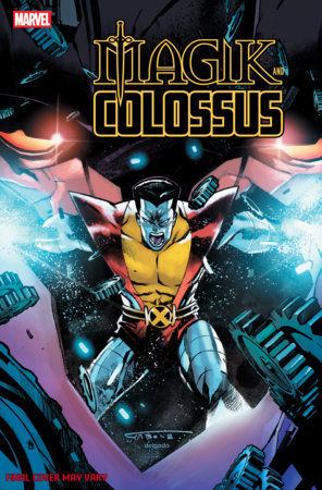 MAGIK & COLOSSUS #2 *RELEASE DATE 3/11/26*