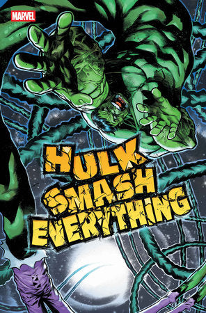 HULK: SMASH EVERYTHING #3 *RELEASE DATE 2/25/26*