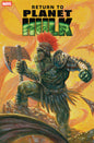 RETURN TO PLANET HULK #1 *RELEASE DATE: 10/8/25* *(DH B4)* | *(DH A7)*