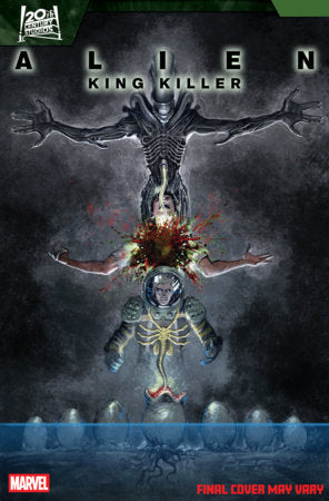 Alien: King Killer #3 *RELEASE DATE 6/10/26*