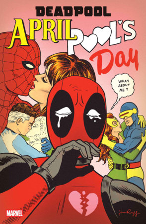 DEADPOOL: APRIL POOL'S DAY #1 *RELEASE DATE 4/1/26* *(DH F7)*
