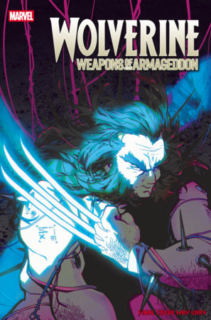 WOLVERINE: WEAPONS OF ARMAGEDDON #1 *RELEASE DATE 2/18/26* *(DH G5)*