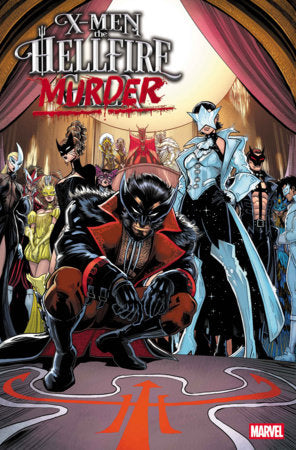 X-MEN: THE HELLFIRE MURDER #1 *RELEASE DATE 7/22/26*
