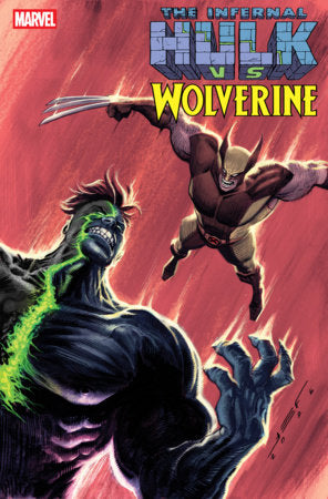 INFERNAL HULK VS. WOLVERINE #1 *RELEASE DATE 9/23/26*