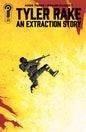 Tyler Rake: An Extraction Story #3 *RELEASE DATE 7/8/26*