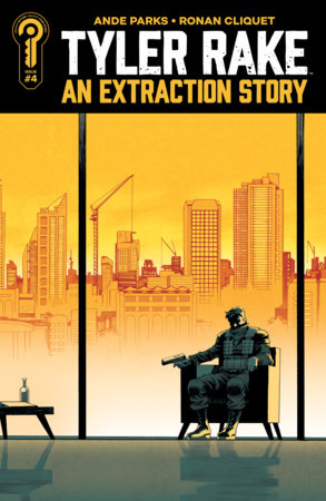 Tyler Rake: An Extraction Story #4 *RELEASE DATE 8/12/26*