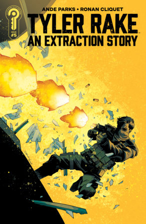 Tyler Rake: An Extraction Story #5 *RELEASE DATE 9/16/26*
