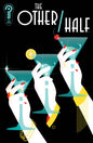 The Other/Half #2 *RELEASE DATE 4/22/26* *(DH E6)*