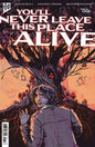 You'll Never Leave This Place Alive #1 *RELEASE DATE 10/14/26*
